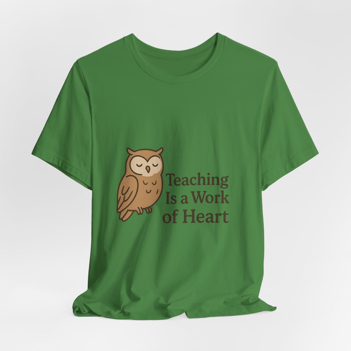 Teaching Is a Work of Heart owl T-Shirt | Teacher Appreciation tee